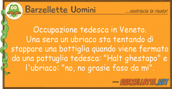 Barzellette Uomini occupazione tedesca veneto. una sera