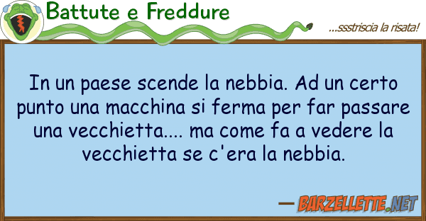 Battute e Freddure paese scende nebbia. cert