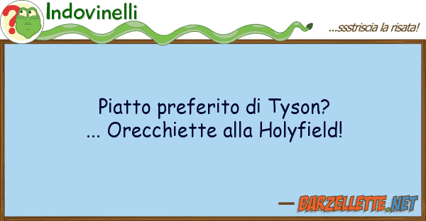 Indovinelli piatto preferito tyson?... orecchiett
