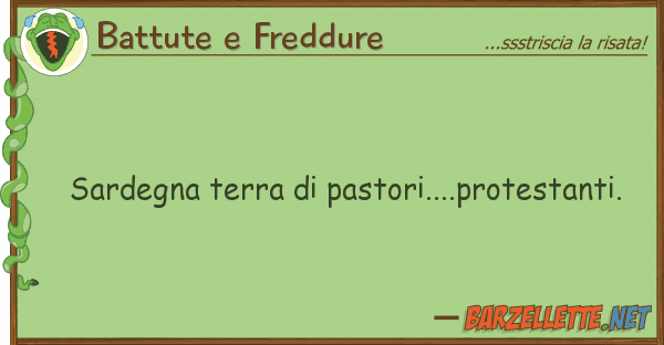 Battute e Freddure sardegna terra pastori....protestanti