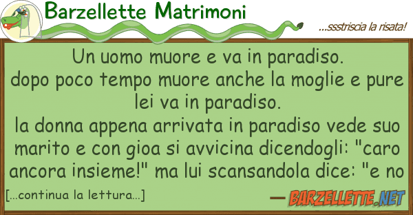 Barzellette Matrimoni uomo muore va paradiso. dopo po