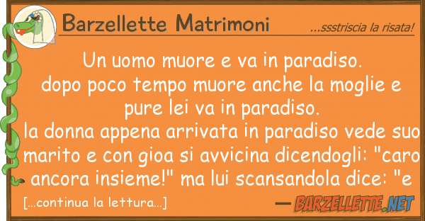 Barzellette Matrimoni uomo muore va paradiso. dopo po