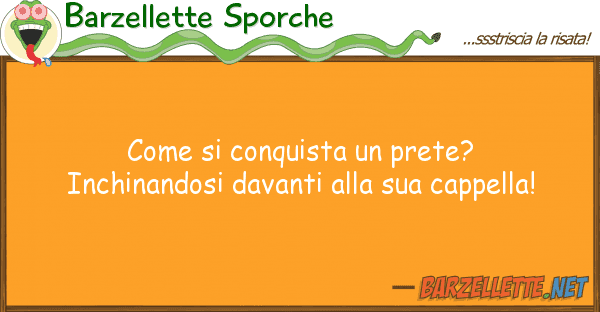 Barzellette Sporche conquista prete? inchinandosi