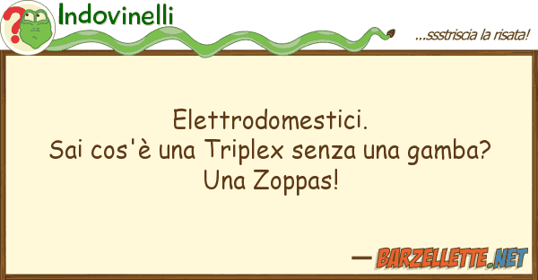 Indovinelli elettrodomestici. sai cos'è triple