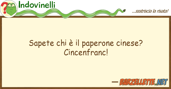 Indovinelli sapete è paperone cinese? cincen