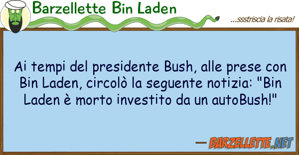 Barzellette Bin Laden tempi presidente bush, prese