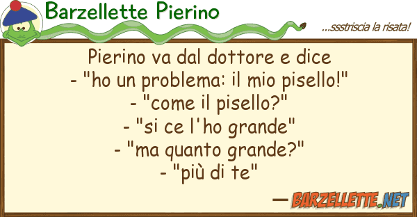 Barzellette Pierino pierino va dottore dice - "ho