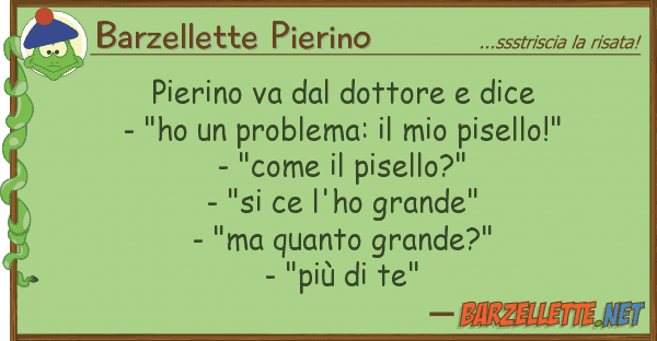 Barzellette Pierino pierino va dottore dice - "ho