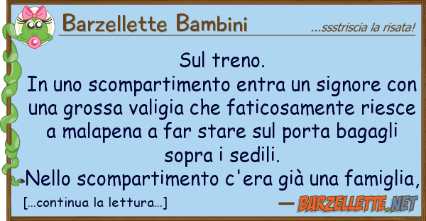 Barzellette Bambini treno. in scompartimento entra