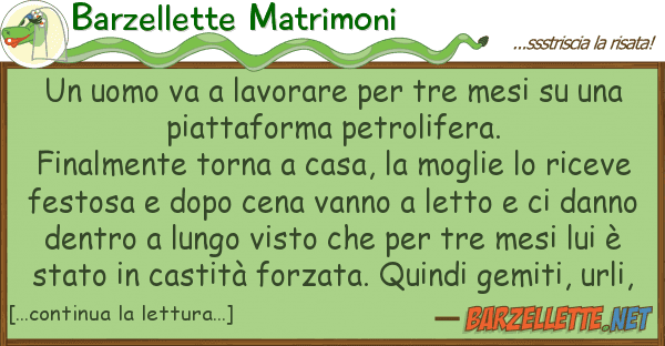 Barzellette Matrimoni uomo va lavorare tre mesi