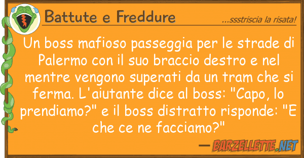 Battute e Freddure boss mafioso passeggia strade