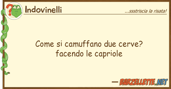 Indovinelli camuffano due cerve? facendo