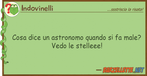 Indovinelli cosa dice astronomo quando fa male