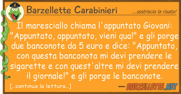 Barzellette Carabinieri maresciallo chiama l'appuntato giovan