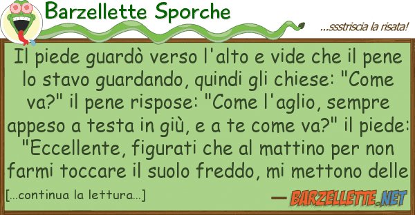Barzellette Sporche piede guardò verso l'alto vide