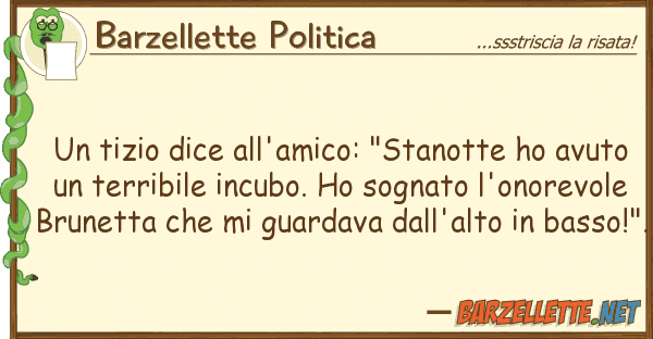 Barzellette Politica tizio dice all'amico: "stanotte ho av