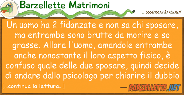 Barzellette Matrimoni uomo ha 2 fidanzate sa spos
