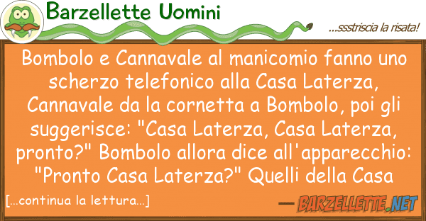 Barzellette Uomini bombolo cannavale manicomio fanno u