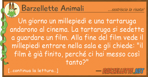 Barzellette Animali giorno millepiedi tartaruga