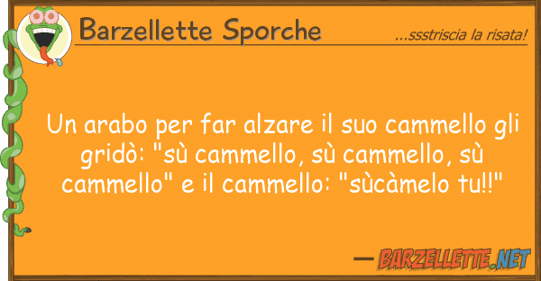 Barzellette Sporche arabo far alzare cammello