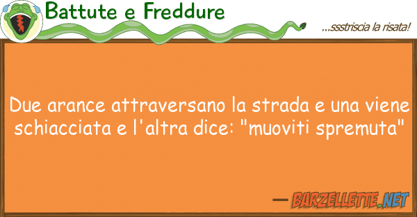 Battute e Freddure due arance attraversano strada