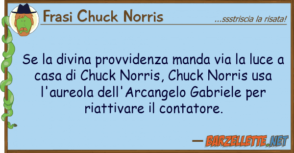 Frasi Chuck Norris divina provvidenza manda via lu