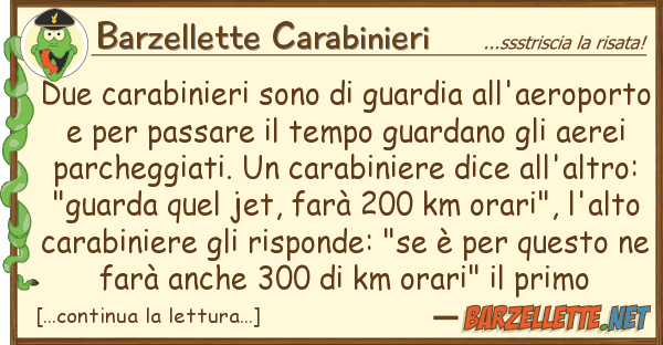 Barzellette Carabinieri due carabinieri sono guardia all'aero