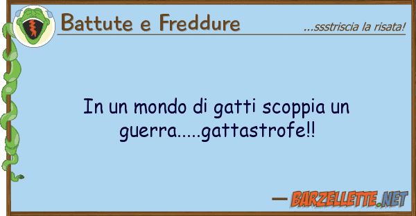 Battute e Freddure mondo gatti scoppia guerra..