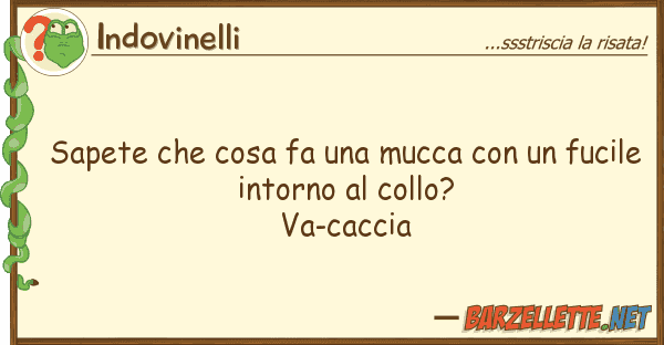 Indovinelli sapete cosa fa mucca fuci