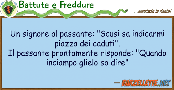 Battute e Freddure signore passante: "scusi sa indica