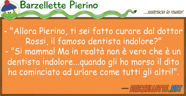 Barzellette Pierino - "allora pierino, sei fatto curare d