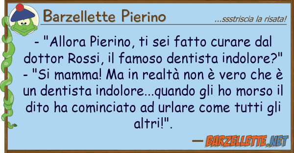 Barzellette Pierino - "allora pierino, sei fatto curare d