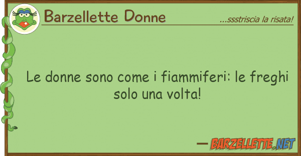 Barzellette Donne donne sono fiammiferi: freg