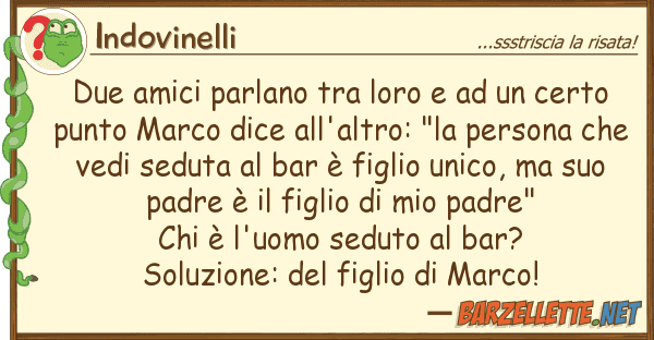 Indovinelli due amici parlano certo