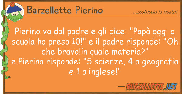 Barzellette Pierino pierino va padre dice: "papà