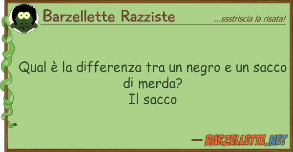 Barzellette Razziste qual è differenza negro