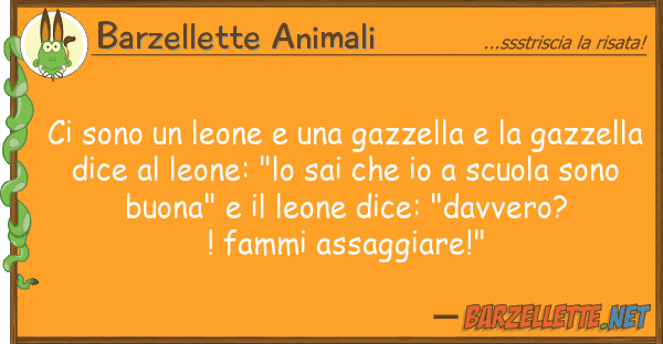 Barzellette Animali sono leone gazzella gaz