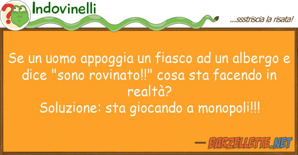 Indovinelli uomo appoggia fiasco albe