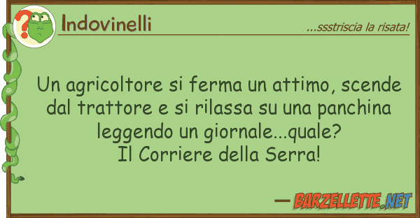 Indovinelli agricoltore ferma attimo, scend