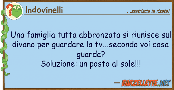 Indovinelli famiglia tutta abbronzata riunisc