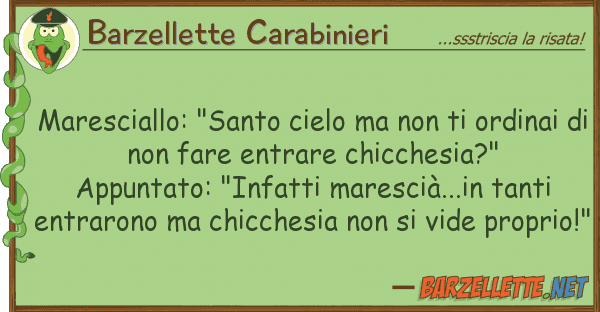 Barzellette Carabinieri maresciallo: "santo cielo ordi