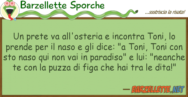 Barzellette Sporche prete va all'osteria incontra toni,