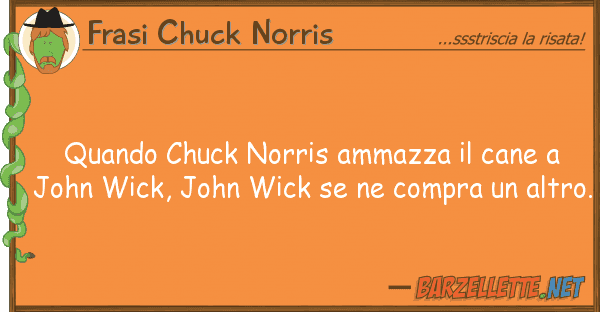 Frasi Chuck Norris quando chuck norris ammazza cane jo