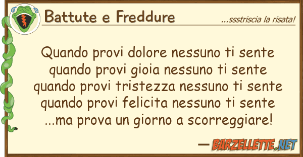 Battute e Freddure quando provi dolore nessuno sente qu