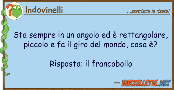 Indovinelli sta sempre angolo è rettangola