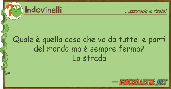 Indovinelli è cosa va tutte