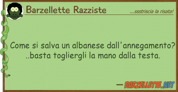 Barzellette Razziste salva albanese dall'annegamen