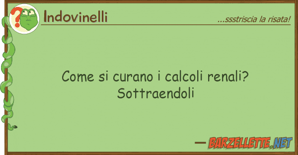 Indovinelli curano calcoli renali? sottra
