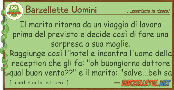 Barzellette Uomini marito ritorna viaggio lavor