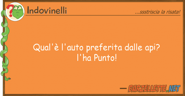 Indovinelli qual'è l'auto preferita api? l'ha